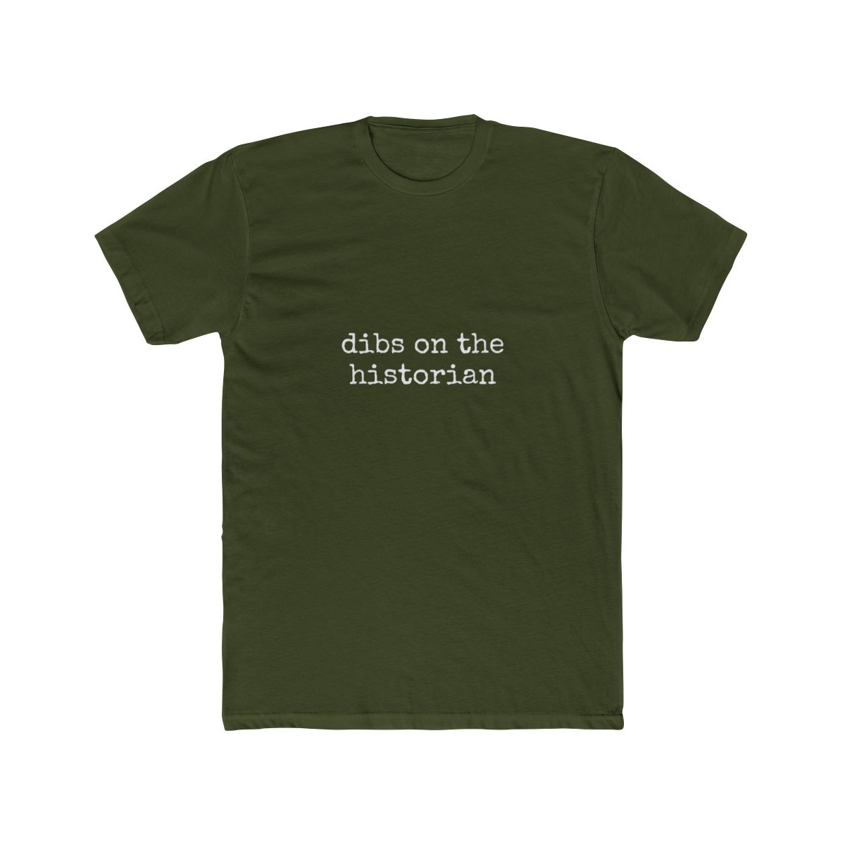 A navy blue t-shirt with the white text "dibs on the historian". The t-shirt is folded on a pair of blue denim jeans. A green box in the top right corner reads "SWEATSHIRTS AVAILABLE!" - alternate angle 4, merchandise