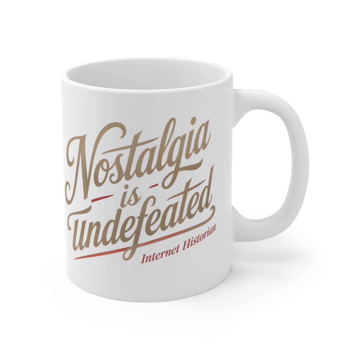 Internet Historian "Nostalgia is undefeated" White Mug