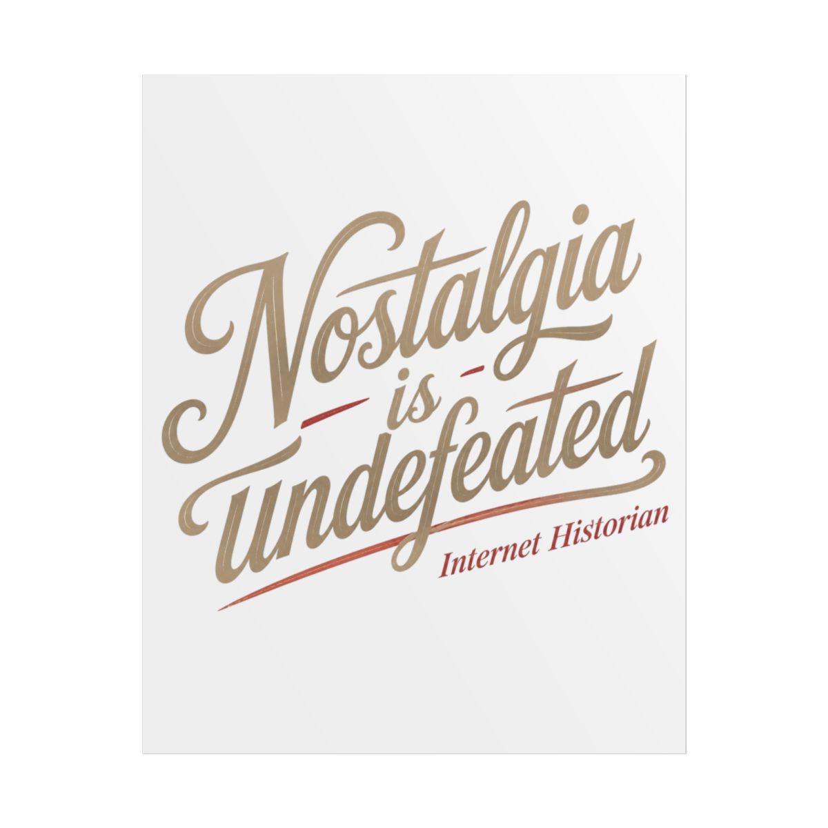 Internet Historian "Nostalgia is undefeated" Poster