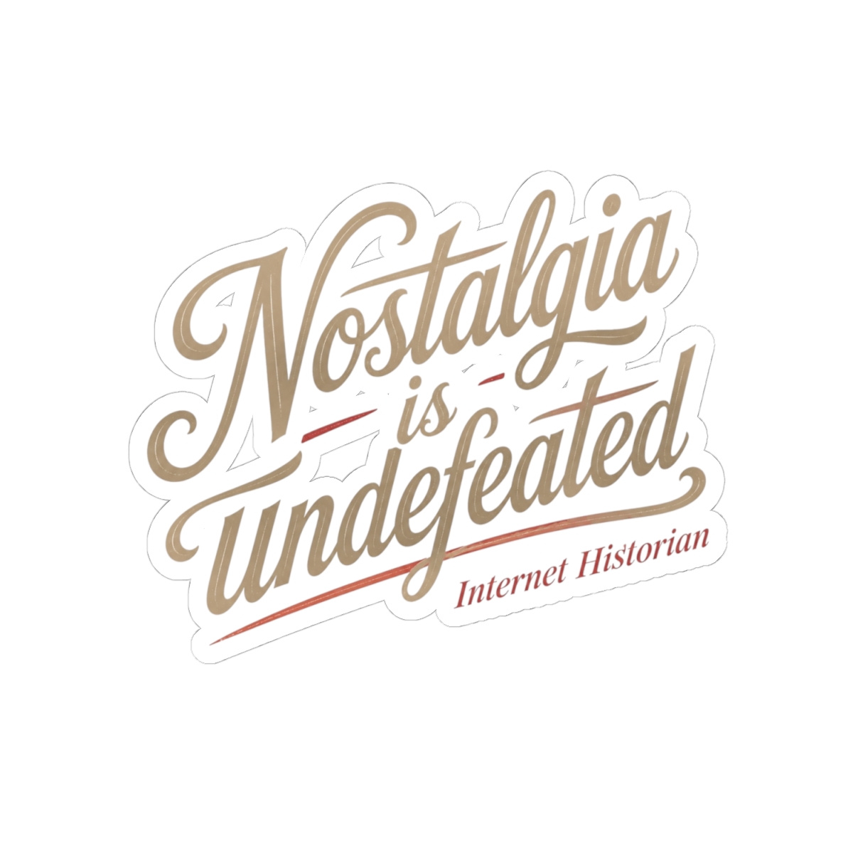Internet Historian "Nostalgia is undefeated" Sticker - alternate angle 2, merchandise