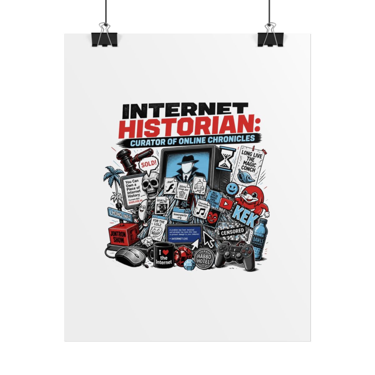 Internet Historian "Internet Historian: Curator of Online Chronicles" Poster