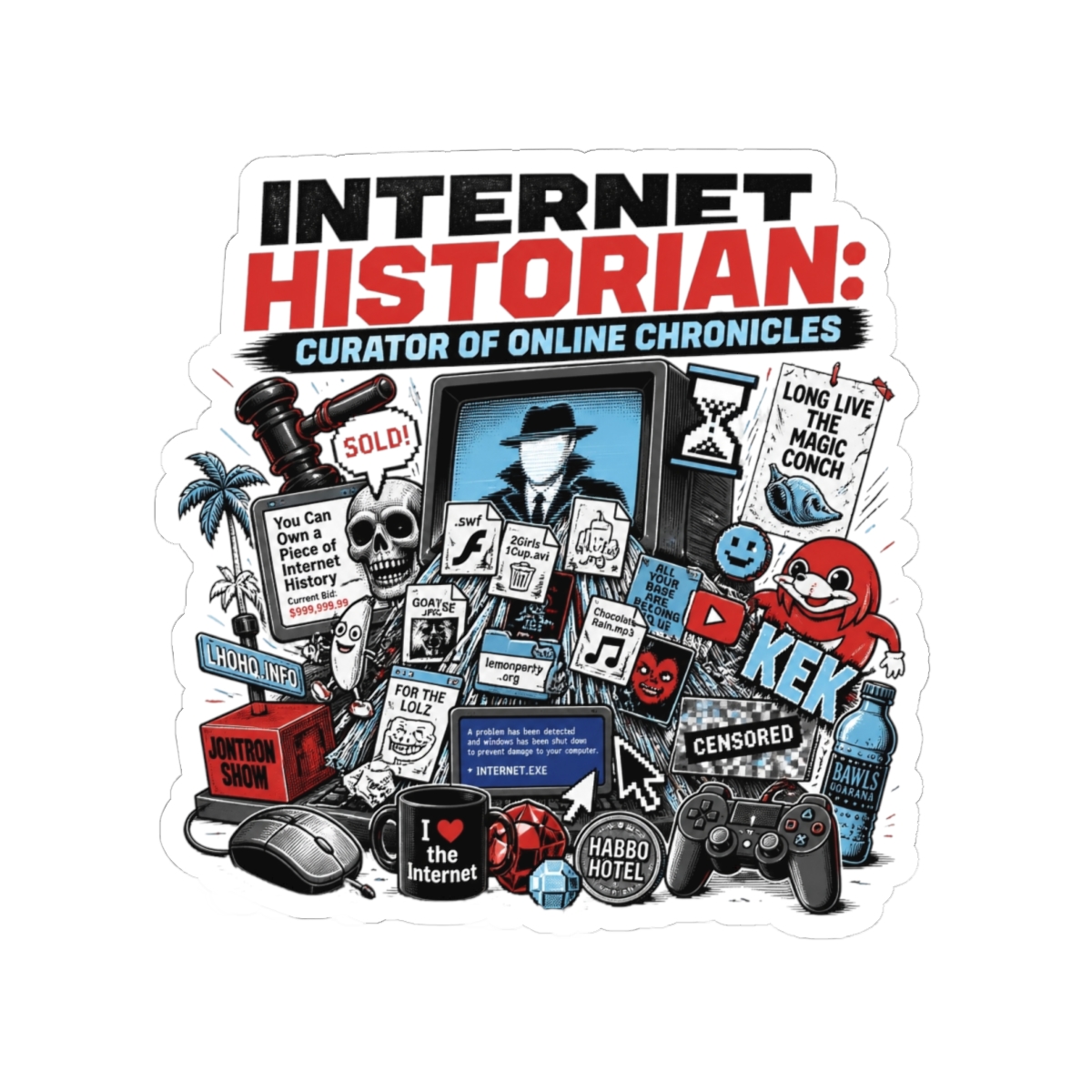 Internet Historian "Internet Historian: Curator of Online Chronicles" Sticker