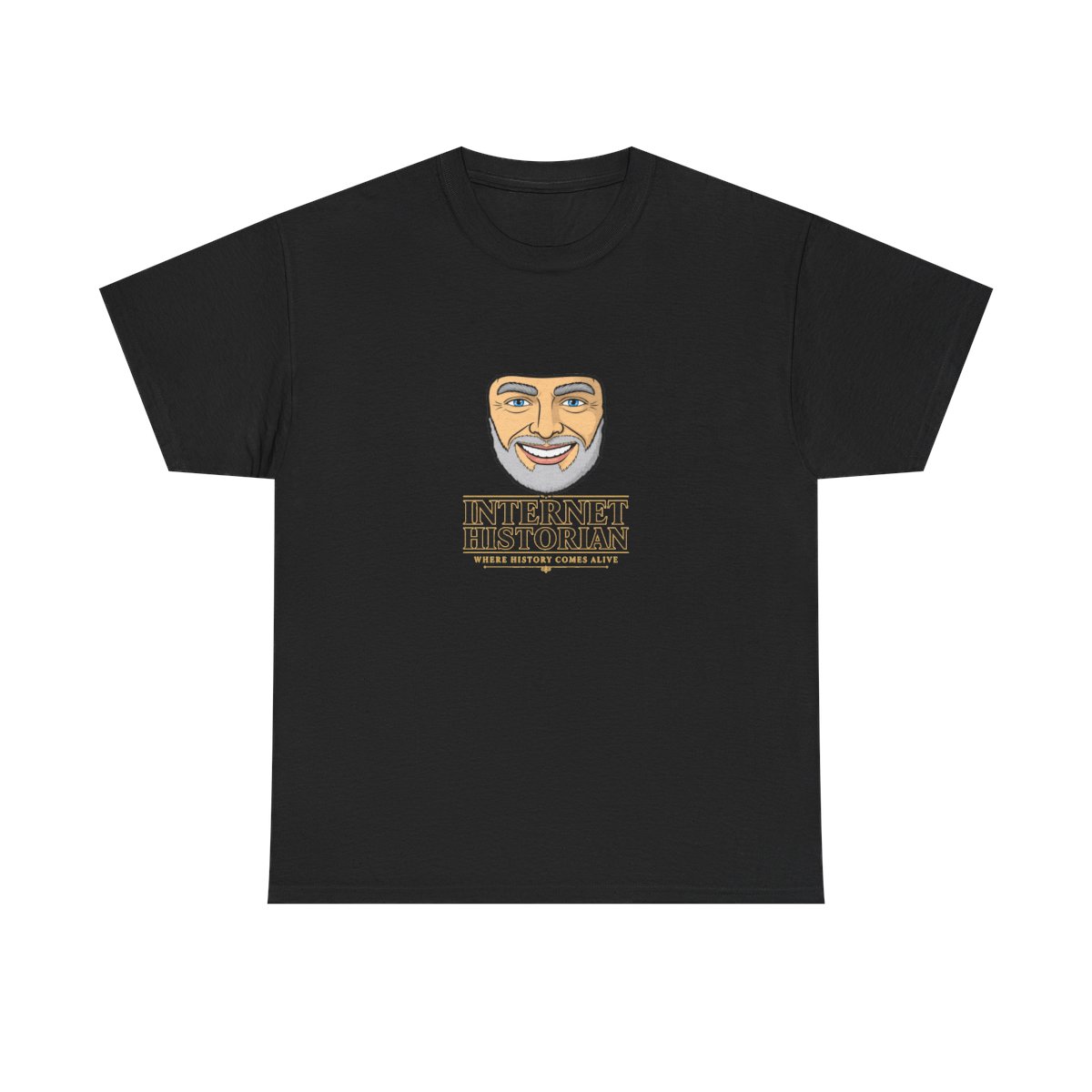 Internet Historian "Where History Comes Alive" Unisex Tee